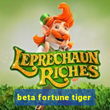 beta fortune tiger